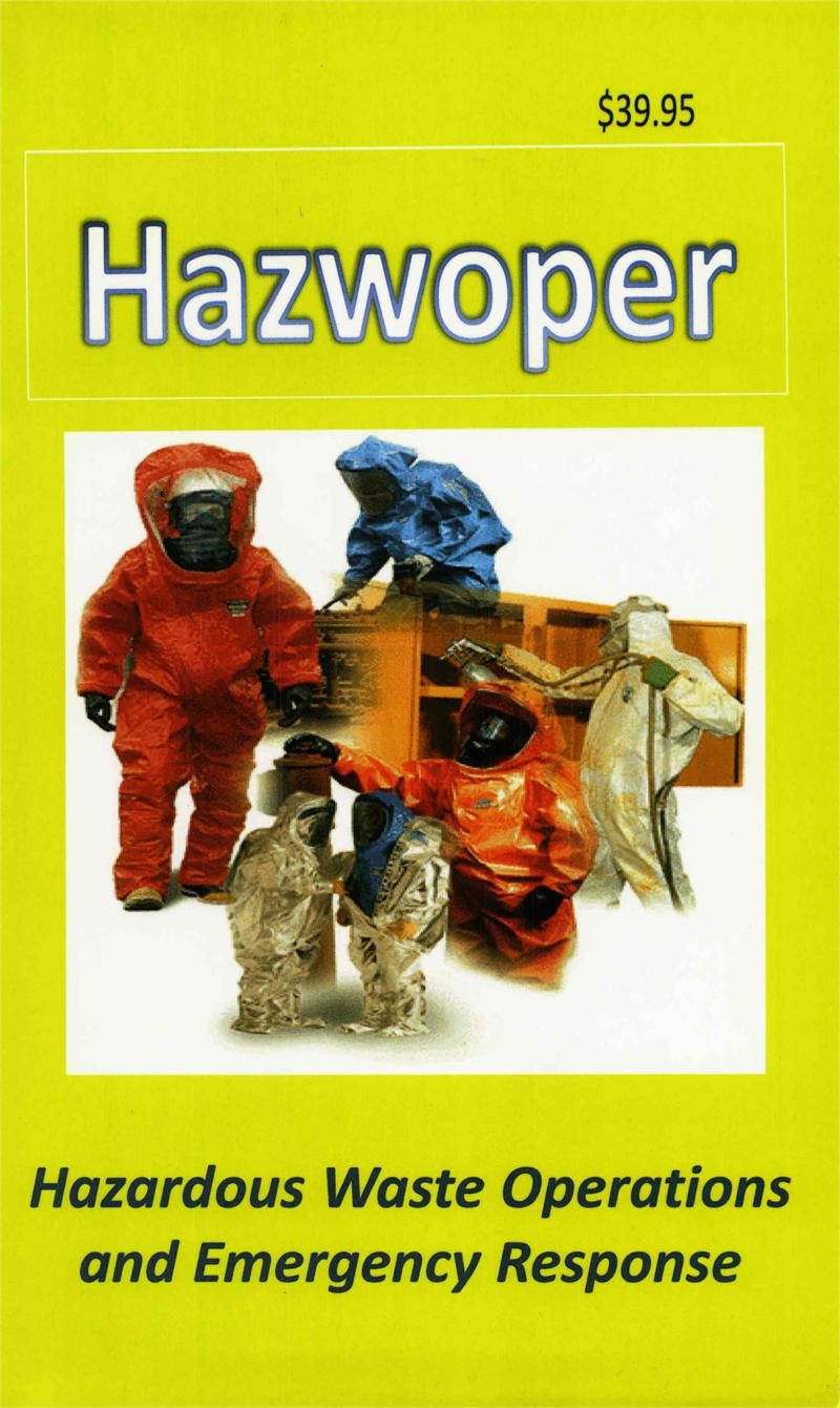 40 Hour HAZWOPER Book - HAZARD WASTE OPERATIONS & EMERGENCY RESPONSE